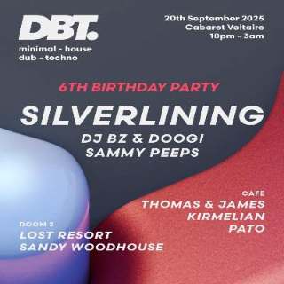 DBT. 6th Birthday with Silverlining flyer, 20.09.25