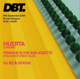 DBT. 4th Birthday with Huerta flyer, 15.09.23